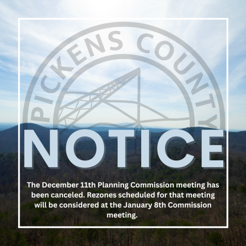 Notice that December 11, 2023 Pickens County Georgia Planning Commission Meeting is canceled.